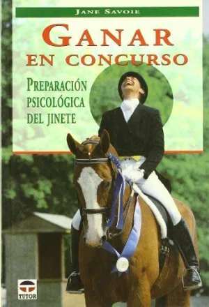 GANAR EN CONCURSO: PREPARACION PSICOLOGICA DEL JINETE