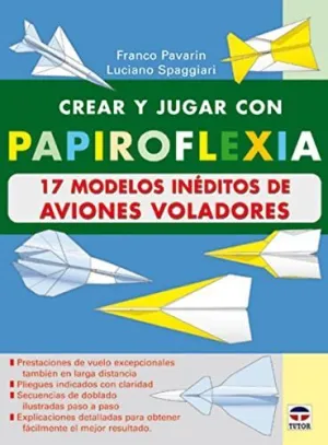 CREAR Y JUGAR CON PAPIROFLEXIA: 17 AVIONES VOLADORES