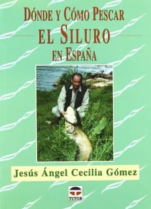 DONDE Y COMO PESCAR EL SILURO EN ESPAÑA