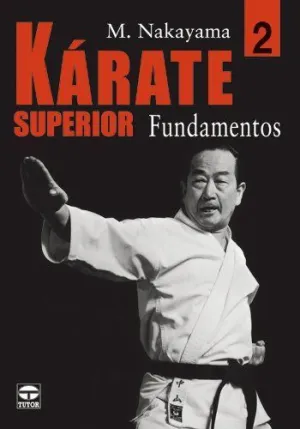 KARATE SUPERIOR 2: FUNDAMENTOS