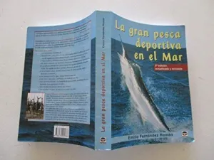 LA GRAN PESCA DEPORTIVA EN EL MAR (SEGUNDA EDICION ACTUALIZADA Y REVISADA)