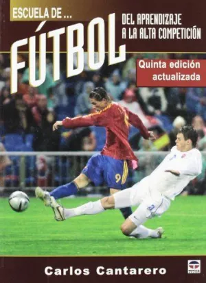 ESCUELA DE FUTBOL: DEL APRENDIZAJE A LA ALTA COMPETICION