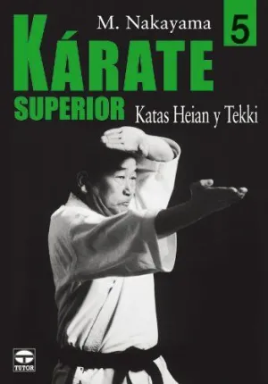 KARATE SUPERIOR 5: KATAS HEIAN Y TEKKI