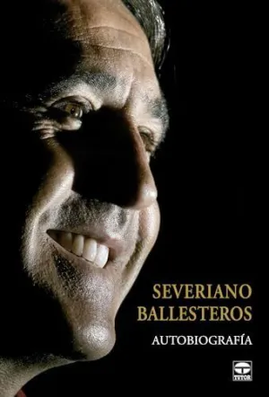 SEVERIANO BALLESTEROS: AUTOBIOGRAFIA