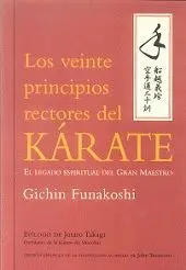 LOS VEINTE PRINCIPIOS RECTORES KARATE RUSTICA: <BR>