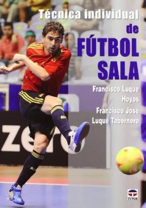 TECNICA INDIVIDUAL DE FUTBOL SALA