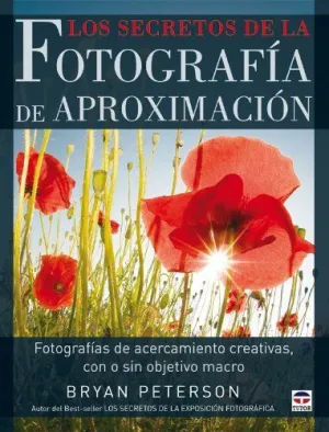 SECRETOS DE LA FOTOGRAFIA DE APROXIMACION LOS