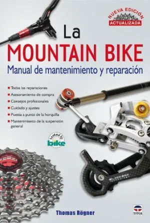 LA MOUNTAIN BIKE: MANUAL DE MANTENIMIENTO Y REPARACION