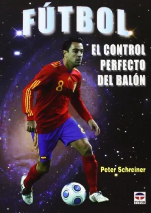 FUTBOL: EL CONTROL PERFECTO DEL BALON