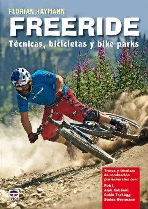 FREERIDE: TECNICAS BICICLETAS Y BIKE PARKS