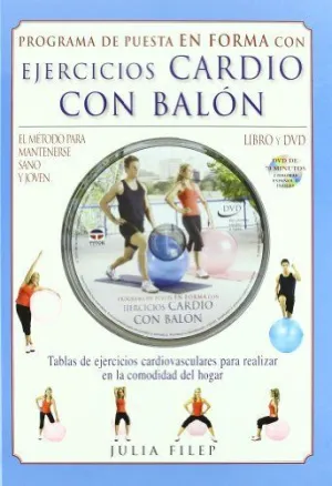 PROGRAMA DE PUESTA EN FORMA CON EJERCICIOS CARDIO CON BALON (LIBRO Y DVD)