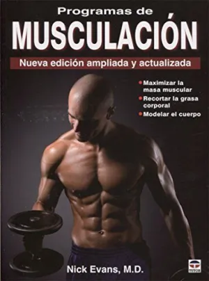 PROGRAMAS DE MUSCULACION (NUEVA EDICION AMPLIADA Y ACTUALIZADA)