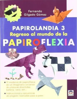 PAPIROLANDIA 3: REGRESO AL MUNDO DE LA PAPIROFLEXIA