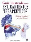 GUIA ILUSTRADA DE LOS ESTIRAMIENTOS:  ELIMINAR EL DOLOR Y PREVENIR LESIONES