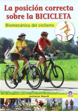 LA POSICION CORRECTA SOBRE LA BICICLETA: BIOMECANICA DEL CICLISMO