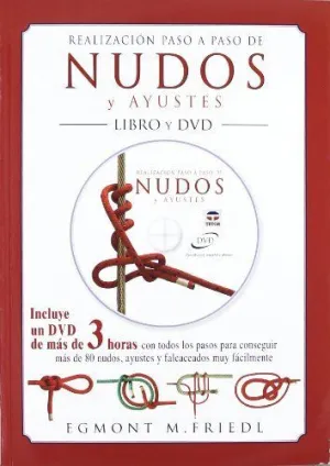 REALIZACION PASO A PASO NUDOS Y AYUSTES (LIBRO Y DVD): EL DVD DE MAS 3 HORAS INCLUYE TODOS LOS PASOS