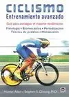 CICLISMO. ENTRENAMIENTO AVANZADO: GUÍA PARA CONSEGUIR EL MÁXIMO RENDIMIENTO