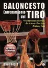 BALONCESTO: ENTRENAMIENTO DEL TIRO. FUNDAMENTOS TÉCNICOS. EN LA ZONA. TIRO LIBRE. TRIPLES Y MÁS (+ D