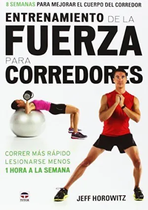 ENTRENAMIENTO DE LA FUERZA PARA CORREDORES