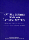 ARTISTA BERRIEN PROGRAMA = PROGRAMA DE ARTISTAS NOVELES