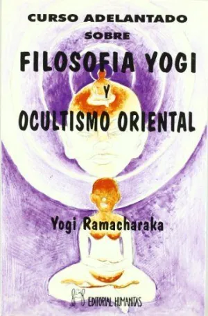 Curso Adelantado Sobre Filosofía Yogui y Ocultismo Oriental