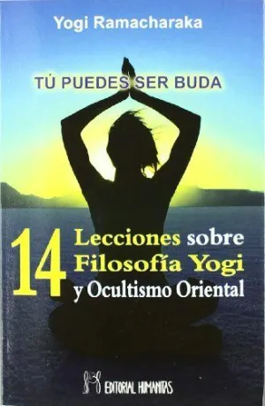14 Lecciones Sobre Filosofía Yogi y Ocultismo Oriental