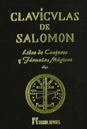 CLAVÍCULAS DE SALOMÓN : LIBRO DE CONJUROS Y FÓRMULAS MÁGICAS