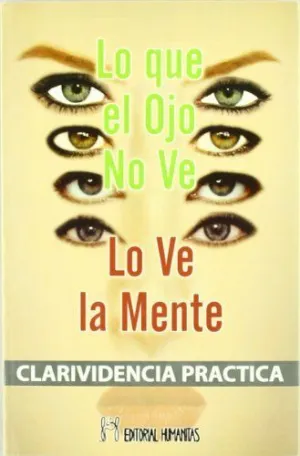 LO QUE EL OJO NO VE, LO VE LA MENTE