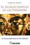 EL SECRETO EGIPCIO DE LAS PIRAMIDES<BR>
