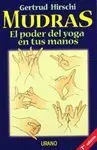 MUDRAS: EL PODER DEL YOGA EN TUS MANOS