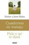 PIDE Y SE TE DARA (CUADERNO DE TRABAJO) PIDE Y SE TE DARA (CUADERNO DE TRABAJO)