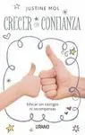 CRECER CON CONFIANZA: EDUCAR SIN CASTIGOS NI RECOMPENSAS