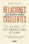 RELACIONES PERSONALES EXCELENTES: 8 CLAVES PARA TENER RELACIONES DE CALIDAD