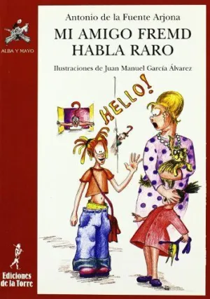 Mi Amigo Fremd Habla Raro
