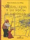 ROJO, AZUL Y UN POCO DE AMARILLO
