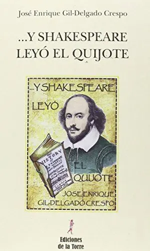 Y SHAKESPEARE LEYÓ EL QUIJOTE