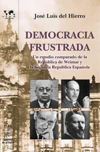 DEMOCRACIA FRUSTRADA: UN ESTUDIO COMPARADO DE LA REPÚBLICA DE WEIMAR Y LA SEGUNDA REPUBLICA ESPAÑOLA