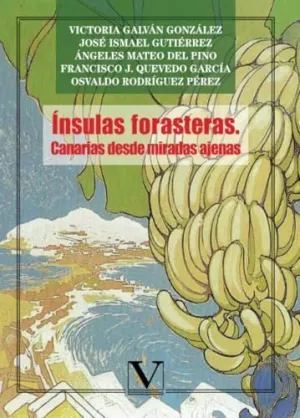 INSULAS FORASTERAS: CANARIAS DESDE MIRADAS AJENAS