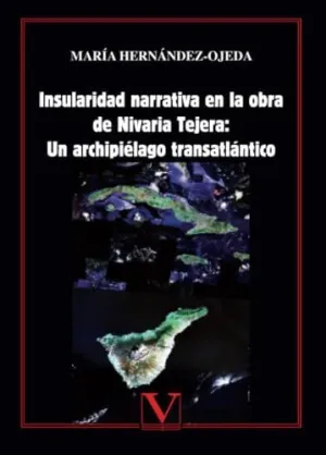 INSULARIDAD NARRATIVA EN LA OBRA DE NIVARIA TEJERA: UN ARCHIELAGO TRANSATLANTICO