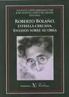 ROBERTO BOLAÑO: ESTRELLA CERCANA. ENSAYOS SOBRE SU OBRA