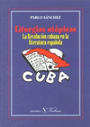 LITURGIAS UTOPICAS: LA REVOLUCIÓN CUBANA EN LA LITERATURA ESPAÑOLA