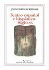 TEATRO ESPAÑOL E HISPANICO. SIGLO XX