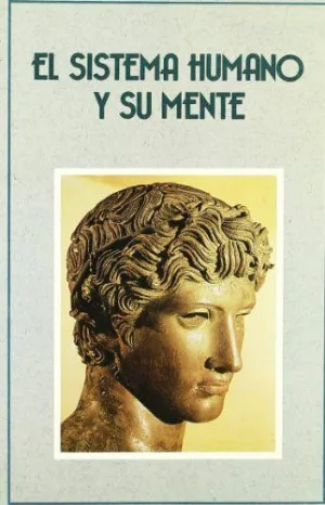 EL SISTEMA HUMANO Y SU MENTE