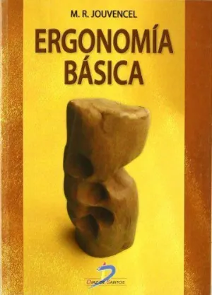 ERGONOMÍA BÁSICA APLICADA A LA MEDICINA DEL TRABAJO