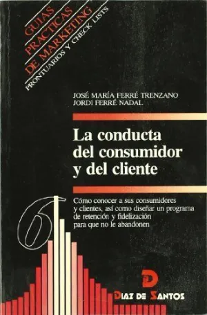 La Conducta del Consumidor y del Cliente