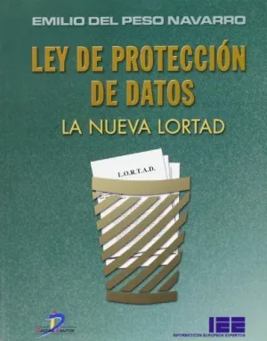 Ley de Protección de Datos. La Nueva Lortad