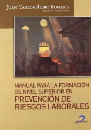 MANUAL PARA LA FORMACIÓN DE NIVEL SUPERIOR EN PREVENCIÓN DE RIESGOS LABORALES