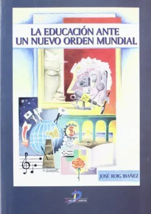 LA EDUCACIÓN ANTE UN NUEVO ORDEN MUNDIAL