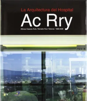 LA ARQUITECTURA DEL HOSPITAL I AC RRY 1968-2008