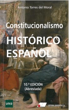 CONSTITUCIONALISMO HISTÓRICO ESPAÑOL - 10ª EDICIÓN (ABREVIADA).